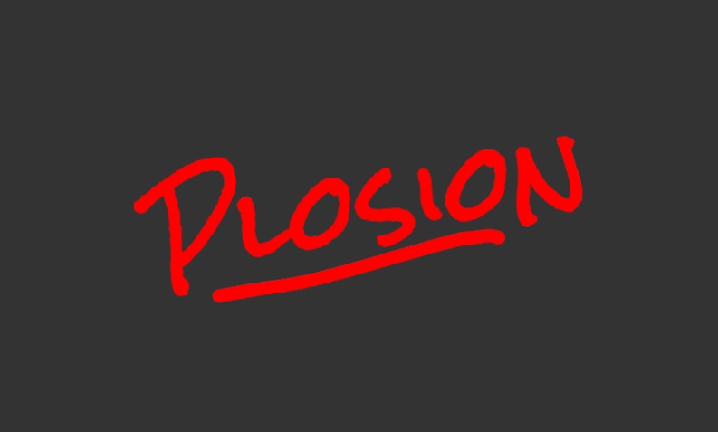 Plosion